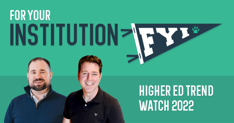 FYI Episode: Higher Ed Trend Watch 2022